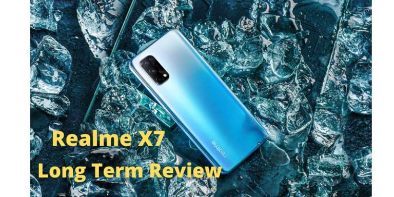 Realme X7 Long Term Review